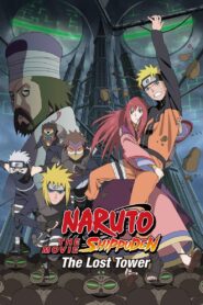 Naruto Shippuden The Movie 04 : The Lost Tower