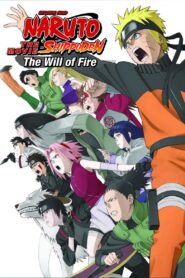 Naruto Shippuden The Movie 03 : The Will of Fire