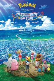 Pokémon the Movie 21: The Power of Us