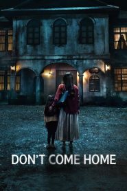 Don’t Come Home