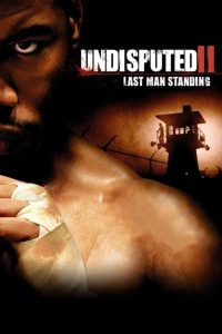Undisputed 2 : Last Man Standing