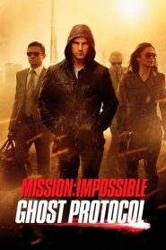 Mission: Impossible 4 – Ghost Protocol