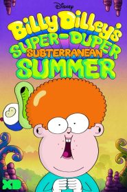 Billy Dilley’s Super-Duper Subterranean Summer: Season 1