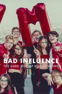 Bad Influence: The Dark Side of Kidfluencing: Season 1