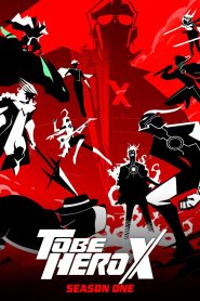 TO BE HERO X: Season 1