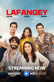 Lafangey – Sapne, Dosti, Duniya